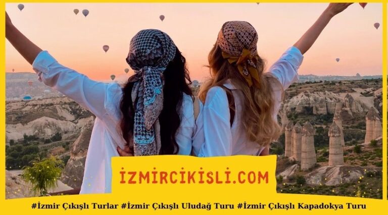 #İzmir Çıkışlı Turlar #İzmir Çıkışlı Uludağ Turu #İzmir Çıkışlı Kapadokya Turu
