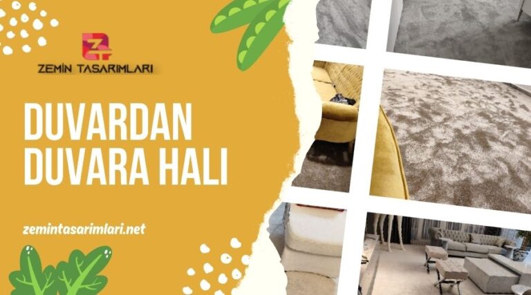 Duvardan Duvara Halı ve Karo Halı: Mekanınızı Yeniden Tanımlayın