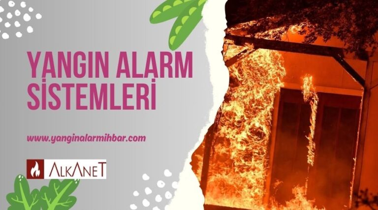 Yangın Alarm Sistemleri – İşyerlerinde Yangın Güvenliğini Sağlamanın Önemi