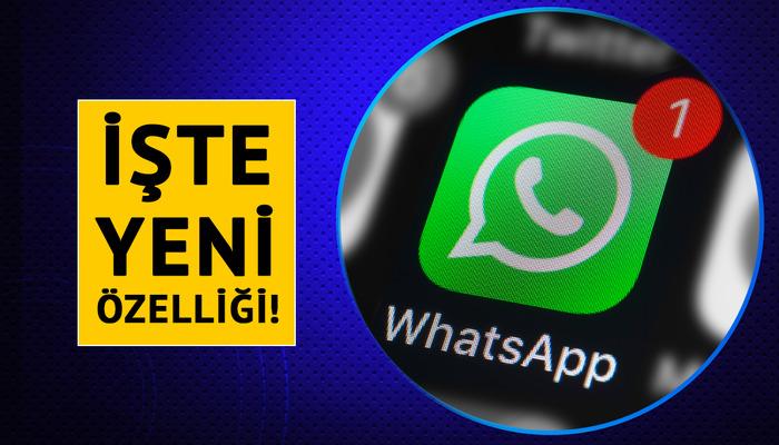 WhatsApp kullanan herkesi ilgilendiriyor! Yeni özelliği ortaya çıktı: Kontrol sizde olacak