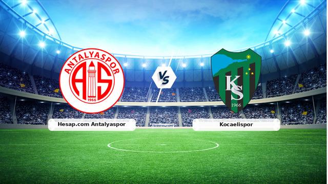 CANLI | Hesap.com Antalyaspor – Kocaelispor maç anlatımı! Maç ne zaman? Saat kaçta ve hangi kanalda? – 17 Mayıs 2026